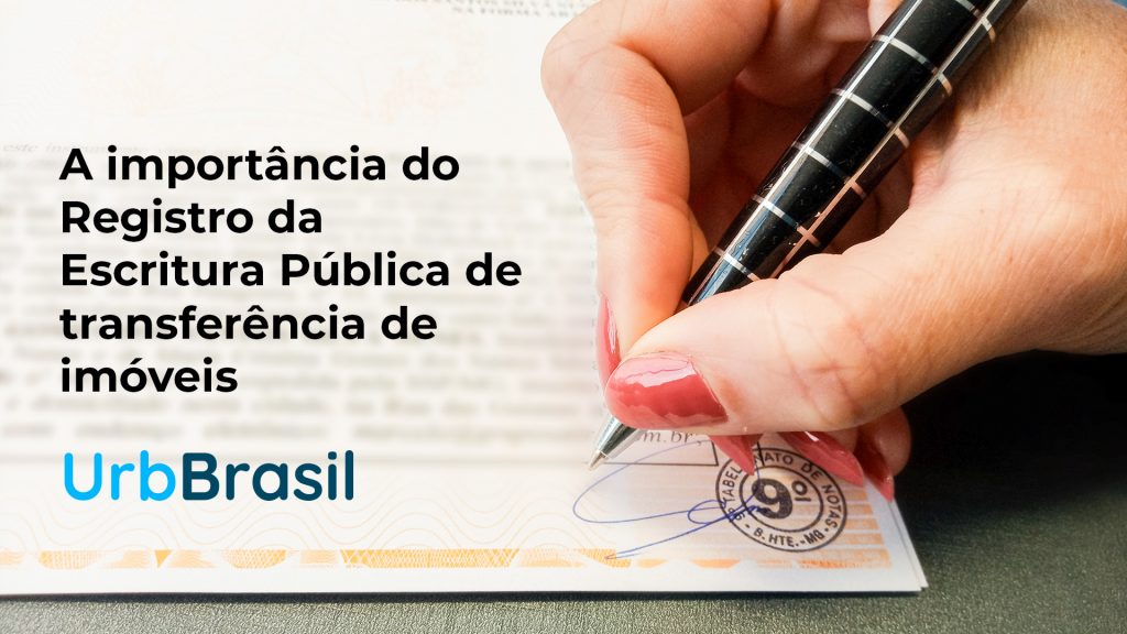 A importância do Registro da Escritura Pública de transferência de imóveis