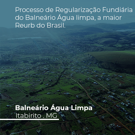 Regularização do Balneário Água Limpa, REURB. A Maior do Brasil.