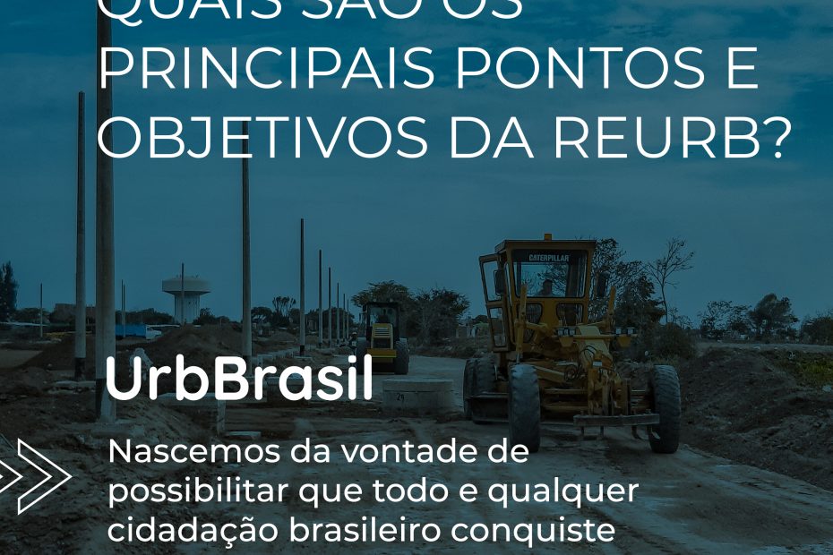 Quais são os principais pontos e objetivos da Regularização Fundiária Urbana?