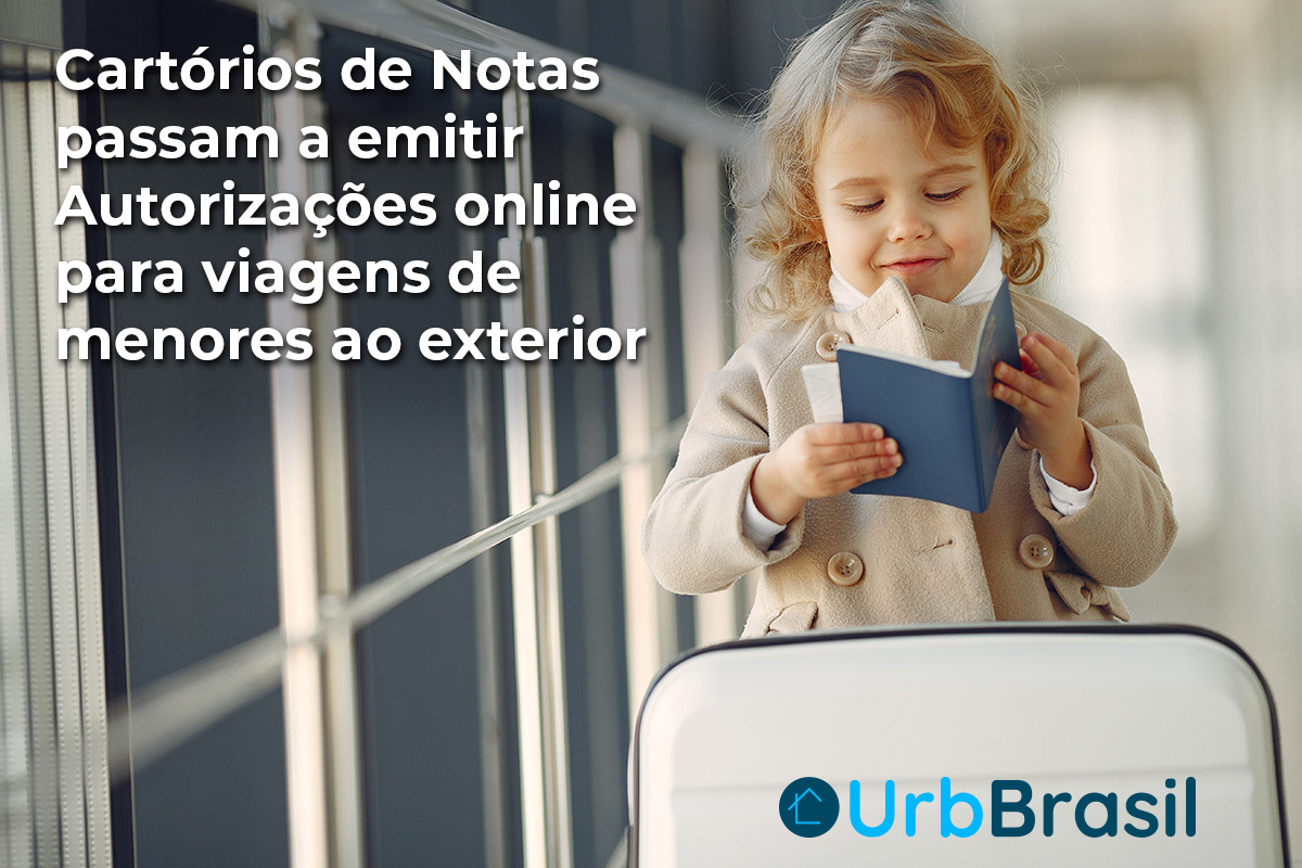 Cartórios de Notas passam a emitir Autorizações online para viagens de menores ao exterior