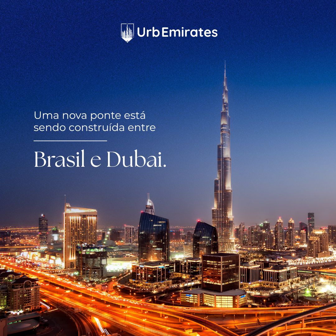 UrbEmirates: a ponte definitiva entre investidores brasileiros e o mercado imobiliário de Dubai